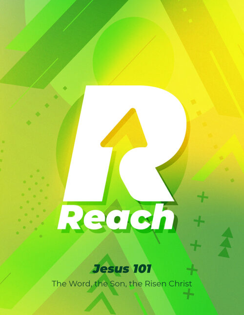 Jesus 101: The Word, the Son, the Risen Christ