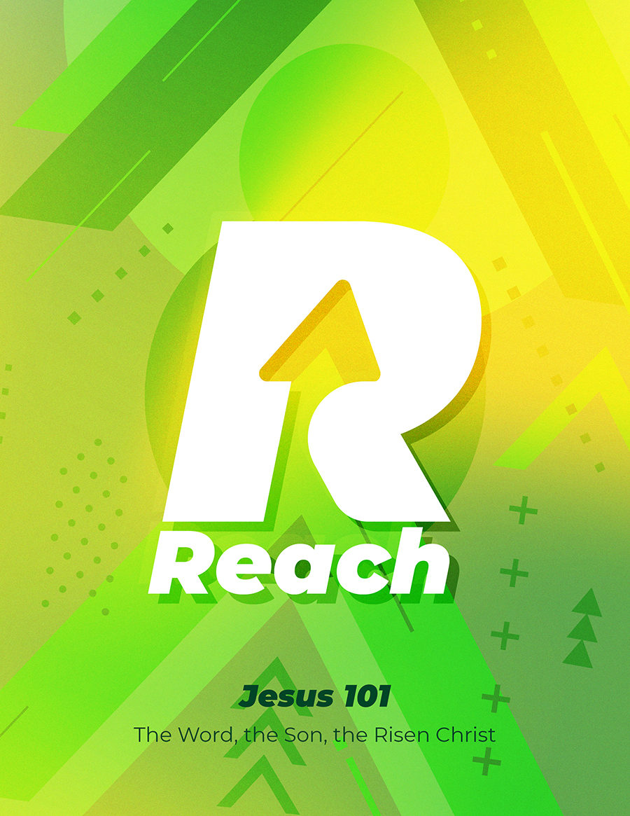 Jesus 101: The Word, the Son, the Risen Christ